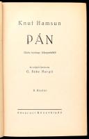 Hamsun, Knut: Pán. Glahn hadnagy följegyzéséből. Ford.: G. Beke Margit. (Bp.), é.n., Fővárosi Könyvkiadó, 189+(3) p. Második kiadás. Kiadói aranyozott egészvászon-kötés