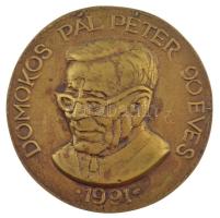 Tőrös Gábor (1934-2021) 1991 Domokos Pál Péter 90 éves bronz emlékérem (125mm) T:1- felül peremén lyukasztott.