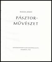 Manga Jánps: Pásztorművészet. Bp., 1963., Képzőművészeti Alap. Gazdag képanyaggal illusztrált. Kiadói kartonált papírkötés.