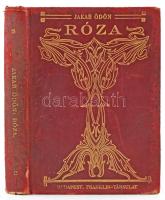 Jakab Ödön: Róza. Költemények. Franklin-Társulat. Bp. 1907. Dedikált! Kiadói erősen sérült bőr kötésben.