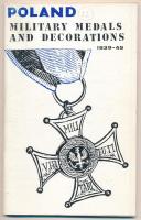 Martin Kozlowski: Poland - Military medals and decorations 1939-1945. Toronto, 1980. Használt, jó állapotban / Used but in good condition
