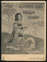 Wlasssics Tibor: Virágok tusáján... 1914-1915. Versek. Bp., 1916., Pátria. Kiadói papírkötés.