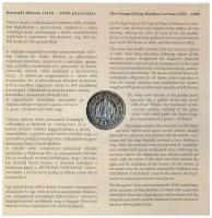 2008. 1Ft-100Ft (7xklf) + Mátyás denár Ag fantáziaverete (10g/0.999/27mm) "Reneszánsz emlékév&q...