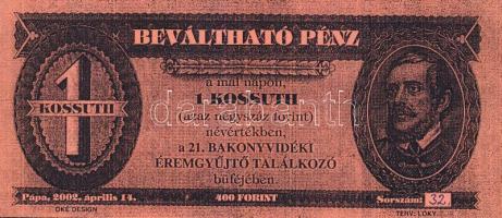 2002. "21. Bakonyvidéki Éremgyűjtő Találkozó" 1Koosuth/400Ft pénzpótló utalvány T:I