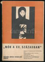 1963 Nők a XX. században, nemzetközi művészi fotókiállítás, fekete-fehér képekkel illusztrált kiállítási katalógus, kissé sérült borítóval, helyenként kissé foltos