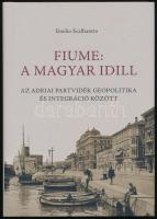 Emilio Scalfarotto: Fiume: a magyar idill. Az adriai partvidék geopolitika és integráció között. Ford.: Szomráky Béla. Bp., 2022, CÖKA-Méry Ratio. Kiadói kartonált papírkötés, kiadói papír védőborítóban.