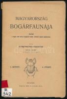 Csiki Ernő: Magyarország bogárfaunája I. köt. 3. és 4. füzet. Vezérfonal a magyar szent korona orszá...