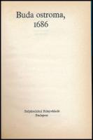 Buda ostroma 1686. Vál., a szöveget gondozta, a bevezető tanulmányt és a jegyzeteket írta: Péter Kat...