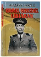 Almásy László: Rommel seregénél Líbiában. H.n., Dénes Natúr Műhely Kiadó. Kiadói kartonált kötés, jó állapotban.