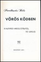 Pavelkovits Béla: Vörös ködben a Hunyadi hadosztálytól az Uralig. Bp., 2001, Biró Family. Kiadói pap...