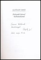 Alföldy Jenő: Halandó kézzel halhatatlanul. Elemzések és tanulmányok Illyés Gyula verseiről. Csoóri ...