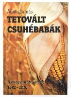 Ádám Tamás: Tetovált csuhébabák. Összegyűjtött versek. 1982-2010. A szerző által Somos Béla (1938-?)...