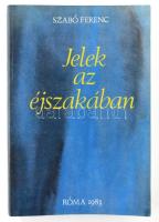 Szabó Ferenc: Jelek az éjszakában. Tanulmányok és új versek. A szerző által DEDIKÁLT példány. Róma, ...