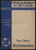 Horn János: Alma metszése. Növényvédelem és Kertészet Könyvtára. Bp., 1936, Növényvédelem és Kertészet, 72 p. Kiadói papírkötés, szakadt borítóval.