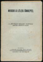 Mikor a lélek ünnepel. A ,,Névtelen Szellem" tanításai Eszter médium útján. Bp., 1938., Szellemi Búvárok Pesti Egylete, 212 p. Kiadói papírkötés, kissé foltos, kissé kopott borítóval, a címlap sarkán hiánnyal.