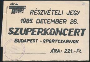 1985 Szuperkoncert részvételi jegy + belépőjegy, Budapest Sportcsarnok, MÁV bélyegzővel