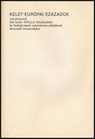 Kelet-európai századok. Tanulmányok Gál István Apollo folyóiratának és Sziklai László tudományos pál...