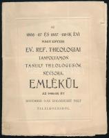 1900 Az 1866-67 és 1867-68 évi Nagyenyedi Ref. Theologiai Évi tanfolyamon tanult theologusok névsora emlékül az 1900 év november 3 án Kolozsvárt volt találkozóról