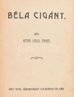 Vetró Lajos Endre: Béla czigány. Marosvásárhely, 1909. Róth Antal. Kiadói papírborítóval, korabeli félvászon kötésben, beragasztott fényképpel Kopott, egy lap sérült