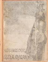Vetró Lajos Endre: Béla czigány. Marosvásárhely, 1909. Róth Antal. Kiadói papírborítóval, korabeli f...