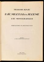 Tragor Ignác: Vác multja és jelene. Vác monográfiája. Vác, 1928, Váci Múzeum-Egyesület,(Dercsényi Dezső-Pestvidéki-ny.), 1 (térkép) t. + 180+4 p. Szövegközti fényképekkel és ábrákkal gazdagon illusztrált. Átkötött félvászon-kötés.