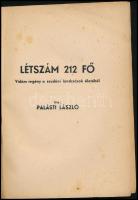 Palásti László: Létszám 212 fő. Vidám regény a szudáni lándzsások életéből. Bp., 1941, Kis Gyula és ...