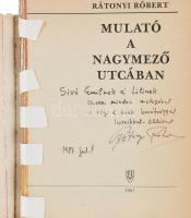 Rátonyi Róbert: Mulató a Nagymező utcában. A szerző, Rátonyi Róbert (1923-1992) színművész, színházi rendező, humorista által Sivó Emil színházi rendező, író részére DEDIKÁLT példány. Bp.,1987., IPV. Kiadói papírkötés, könyvtest elvált a borítótól, szétvált, sérült, amatőr módon javított kötéssel.