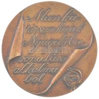 Lapis András (1942- ) DN "Munkatársunknak nyugdíjbavonulása alkalmából" bronz emlékérem (80mm) T:1- patina