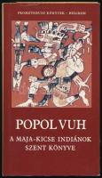 Popol Vuh - A Maja-Kicse indiánok szent könyve. Bp., 1984, Helikon. Kiadói papírkötés, kiadó papír védőborítón apró szakadásokkal.