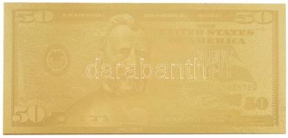 Amerikai Egyesült Államok 1999. 50$ aranyozott bankjegy replika T:I,I- USA 1999. 50 Dollars gilt banknote replica C:UNC,AU