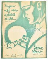 1930 Seress Rezső: Engem még nem szeretett senki... Blues dal. Bp., Nádor Kálmán, (4) p. A borító Byssz Róbert munkája. Kisebb szakadásokkal, középen hajtott.