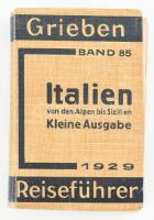 Italien von den Alpen bis Sizilien. Kleine Ausgabe mit Angaben für Automobilisten. Grieben Reiseführer Band 85. Berlin, 1929, Grieben-Verlag Albert Goldschmidt. Kihajtható térképekkel. Német nyelven. Kiadói egészvászon-kötés.
