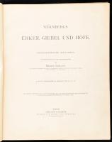 Gerlach, Martin: Nürnbergs Erker, Giebel und Höfe. Photographische Aufnahmen. Vorwort von Julius Deininger. Wien, é.n. (cca 1890-1900), Gerlach & Schenk, 2 sztl. lev. + 50 t. (fénynyomatok). Egészoldalas, fekete-fehér képekkel. Német nyelven. Kiadói egészvászon-kötés.