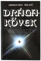 Oberfrank Ferenc - Rékai Jenő: Drágakövek. Bp., 1984, Műszaki Könyvkiadó. Második kiadás. Színes és fekete-fehér fotókkal illusztrált. Kiadói kartonált papírkötés.