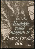 Valló László: Emlékké válok magam is... Fekete István élete. Bp., 1986, Móra. Fekete-fehér fotókkal illusztrálva. A borító Urai Erika munkája. Kiadói kartonált papírkötés.