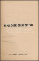 Repülőgépszerkezettan. Összeáll.: Benis László. Bp.,(1954.), Magyar Repülő Szövetség. Gazdag képanya...