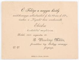 1901 Ferenc József születésnapja alkalmából rendezett ebédre szóló meghívó B. Wesselényi Miklóstól kartonon 12x9 cm