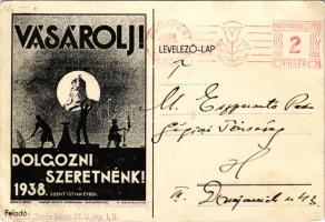 1938 Vásárolj! Dolgozni szeretnénk! 1938. Szent István Évben. Magyar Nemzeti Propaganda Munkaközösség / Hungarian working class propaganda, patriotic (EB)