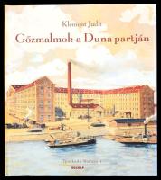 Klement Judit: Gőzmalmok a Duna partján. A budapesti malomipar a 19-20. században. Iparkodó Budapest. Bp., 2010., Holnap. Gazdag képanyaggal illusztrálva. Kiadói kartonált papírkötés.