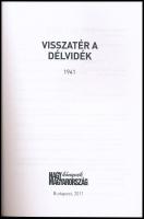 Visszatér a Délvidék. 1941. Szerk.: Vincze Gábor. Nagy Magyarország Könyvek 4. Bp., 2011., Kárpáti S...