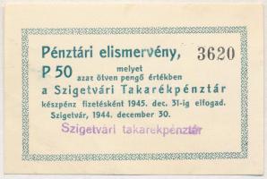 Szigetvár 1944. 50P pénztári elismervény3620 Szigetvári takarékpénztár felülbélyegzéssel T:I- Adamo SZV2.6