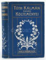 Tóth Kálmán összes költeményei I. Bp., 1888, Ráth Mór. Kiadói aranyozott, festett egészvászon kötés, jó állapotban