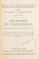 Máthé Elek - Muraközi Gyula: Lélekben és igazságban. Bp., 1935. Kálvin téri egyházközösség Kiadói vászonkötésben