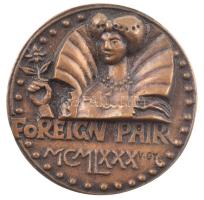 Várhelyi György (1942-) 1980. Foreign pair bronz egyoldalas emlékérem (62mm) T:1-