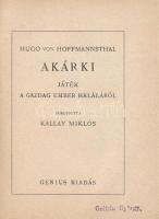 Hofmannsthal, Hugo von: Akárki. Játék a gazdag ember haláláról. Ford. Kállay Miklós. (Bp. 1924.) Gen...