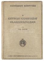 Ybl Ervin: A gótikus szobrászat Olaszországban. Szente Pálnak dedikált! Bp., 1923 Lampel. Festett kiadói egészvászon kötésben, fotókkal illusztrálva