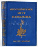 Varró Aladár Béla: Gyógynövények mint háziszerek. Bp., 1931, Dante. Második kiadás. Kiadói egészvászon kötésben, jó állapotban.