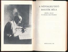 A népdalkutató Bartók Béla. Békés, Arad és Bihar megyékben. Bibliotheca Bekesiensis 21. Szerk.: Szab...