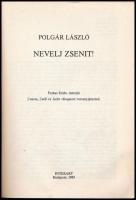 Polgár László: Nevelj zsenit! Farkas Endre interjúi Zsuzsa, Zsófi, és Judit válogatott versenyjátszm...