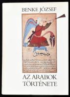 Benke József: Az arabok története. Bp., 1987, Kossuth. Kiadói kartonált papírkötés.